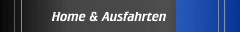 Home & Ausfahrten